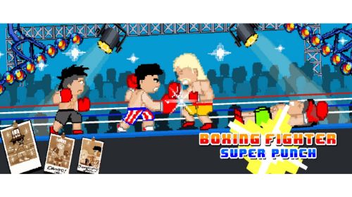 BOXING FIGHTER : SUPER PUNCH