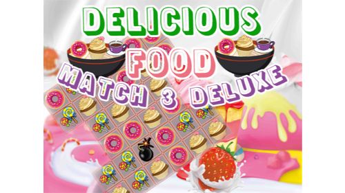 DELICIOUS FOOD MATCH 3 DELUXE