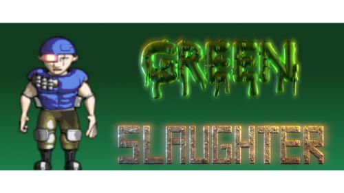 GREEN SLAUGHTER