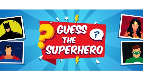GUESS THE SUPERHERO