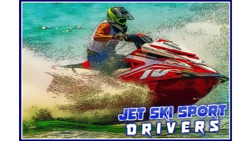 JET SKI SPORT DRIVERS