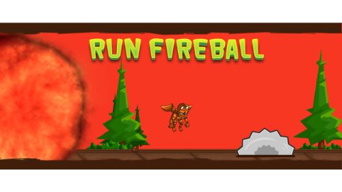 RUN FIREBALL