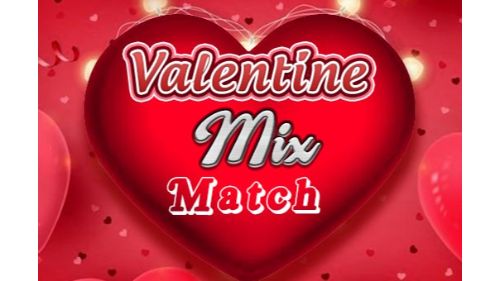 VALENTINE MIX MATCH